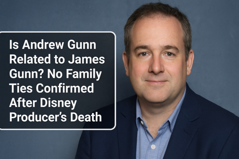 Is Andrew Gunn Related to James Gunn? No Family Ties Confirmed After Disney Producer’s Death