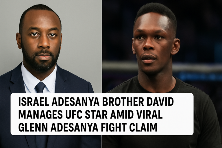 Israel Adesanya Brother David Manages UFC Star Amid Viral Glenn Adesanya Fight Claim